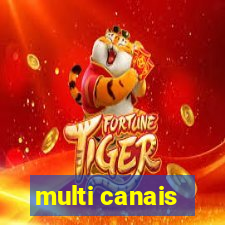 multi canais